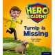 Hero Academy: Oxford Level 3, Yellow Book Band: Turnip is Missing