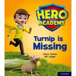 Hero Academy: Oxford Level 3, Yellow Book Band: Turnip is Missing