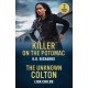 Killer On The Potomac / The Unknown Colton: Killer on the Potomac (Guardians of Justice) / the Unknown Colton (the Coltons of Alaska)