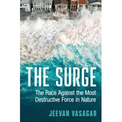 The Surge: The Race Against the Most Destructive Force in Nature