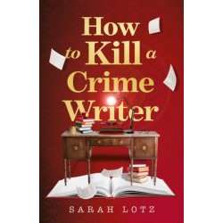 How to Kill a Crime Writer