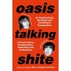 Oasis Talking Shite
