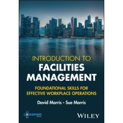 Introduction to Facilities Management: Foundational Skills for Effective Workplace Operations