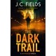 The Dark Trail: An FBI Mystery Thriller