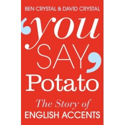 You Say Potato: The Story of English Accents