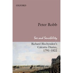 Sex and Sensibility: Richard Blechynden's Calcutta Diaries, 1791-1822