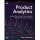 Product Analytics: Applied Data Science Techniques for Actionable Consumer Insights