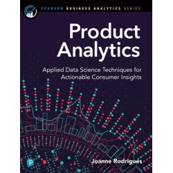 Product Analytics: Applied Data Science Techniques for Actionable Consumer Insights