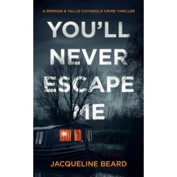 You'll Never Escape Me: A Psychological Crime Thriller