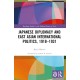 Japanese Diplomacy and East Asian International Politics, 1918–1931