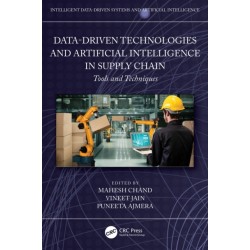 Data-Driven Technologies and Artificial Intelligence in Supply Chain: Tools and Techniques
