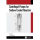 Centrifugal Pumps for Sodium Cooled Reactors