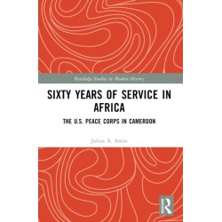 Sixty Years of Service in Africa: The U.S. Peace Corps in Cameroon