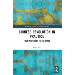 Chinese Revolution in Practice: From Movement to the State