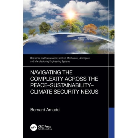 Navigating the Complexity Across the Peace–Sustainability–Climate Security Nexus