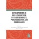 Developments in Field Theory for Psychotherapists, Psychoanalysts and Counsellors