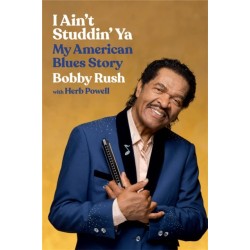I Ain't Studdin' Ya: My American Blues Story