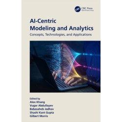 AI-Centric Modeling and Analytics: Concepts, Technologies, and Applications