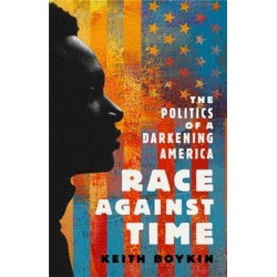 Race Against Time: The Politics of a Darkening America