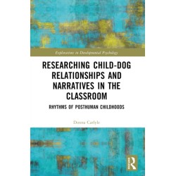 Researching Child-Dog Relationships and Narratives in the Classroom: Rhythms of Posthuman Childhoods