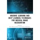 Machine Learning and Deep Learning Techniques for Medical Image Recognition