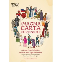The Magna Carta Chronicle: A Young Person's Guide to 800 Years in the Fight for Freedom