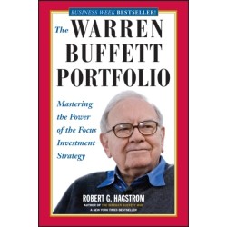 The Warren Buffett Portfolio: Mastering the Power of the Focus Investment Strategy