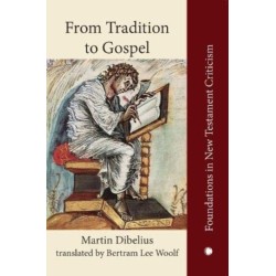 From Tradition to Gospel: Die Formgeschichte des Evangeliums
