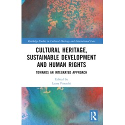 Cultural Heritage, Sustainable Development and Human Rights: Towards an Integrated Approach
