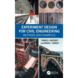 Experiment Design for Civil Engineering: Methods and Examples
