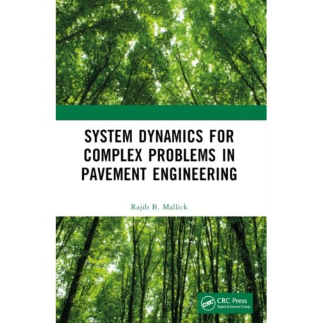 System Dynamics for Complex Problems in Pavement Engineering