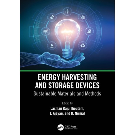 Energy Harvesting and Storage Devices: Sustainable Materials and Methods