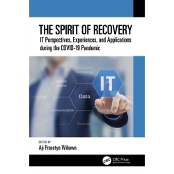 The Spirit of Recovery: IT Perspectives, Experiences, and Applications during the COVID-19 Pandemic