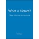 What is Nature?: Culture, Politics and the Non-Human