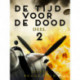 De tijd voor de dood - Deel 2