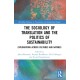 The Sociology of Translation and the Politics of Sustainability: Explorations Across Cultures and Natures