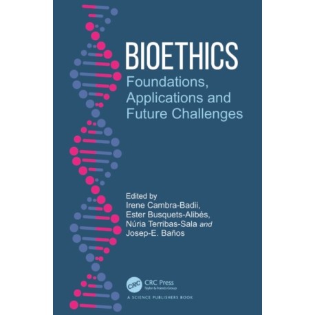 Bioethics: Foundations, Applications and Future Challenges