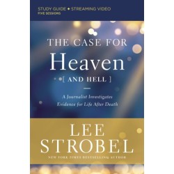 The Case for Heaven (and Hell) Bible Study Guide plus Streaming Video: A Journalist Investigates Evidence for Life After Death