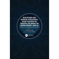 Blockchain and Artificial Intelligence-Based Solution to Enhance the Privacy in Digital Identity and IoT