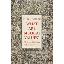 What Are Biblical Values?: What the Bible Says on Key Ethical Issues