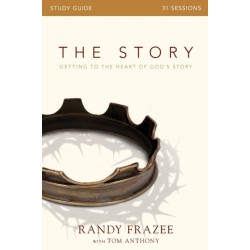 The Story Bible Study Guide: Getting to the Heart of God's Story