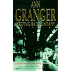 Keeping Bad Company (Fran Varady 2): A London crime novel of mystery and mistrust
