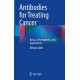 Antibodies for Treating Cancer: Basics, Development, and Applications