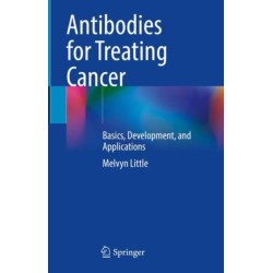 Antibodies for Treating Cancer: Basics, Development, and Applications