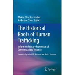 The Historical Roots of Human Trafficking: Informing Primary Prevention of Commercialized Violence