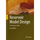 Reservoir Model Design: A Practitioner's Guide