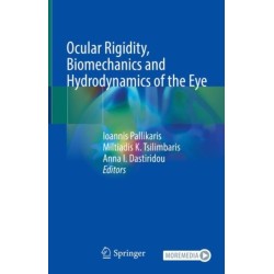 Ocular Rigidity, Biomechanics and Hydrodynamics of the Eye