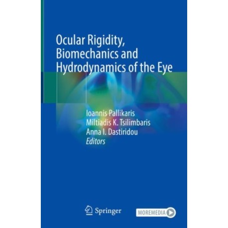 Ocular Rigidity, Biomechanics and Hydrodynamics of the Eye