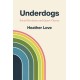 Underdogs: Social Deviance and Queer Theory
