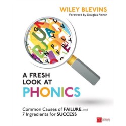 A Fresh Look at Phonics, Grades K-2: Common Causes of Failure and 7 Ingredients for Success